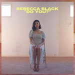 makna-lagu-do-you-rebecca-black